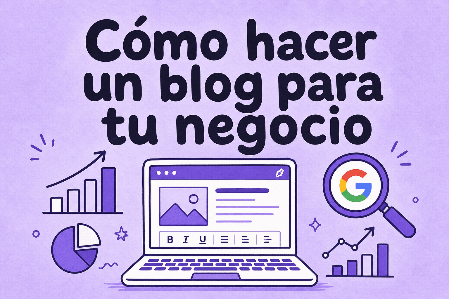 Cómo hacer un blog para mi negocio (2026)